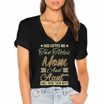 God Gifted Me Two Titles Mom Aunt Leopard Mothers Day Women's Jersey Short Sleeve Deep V-Neck Tshirt - Thegiftio UK