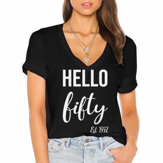 Hello 50 Fifty Est 1972 50Th Birthday 50 Years Old Women's Jersey Short Sleeve Deep V-Neck Tshirt - Seseable