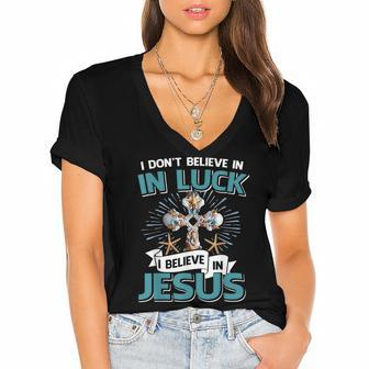I Don‘T Believe In Luck I Believe In Jesus Christian Cross Women's Jersey Short Sleeve Deep V-Neck Tshirt - Thegiftio UK