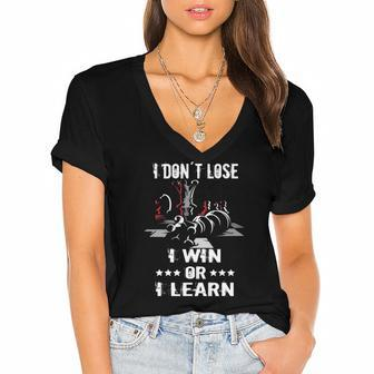 I Don´T Lose I Win Or I Learn Funny Chess Coach Chess Merch Women's Jersey Short Sleeve Deep V-Neck Tshirt | Mazezy