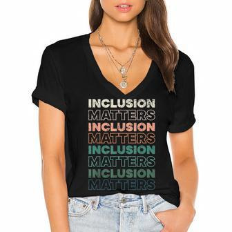 Inclusion Matters Autism Sped Teacher Speducator Women's Jersey Short Sleeve Deep V-Neck Tshirt - Thegiftio UK