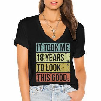 It Took Me 18 Years To Look This Good 18Th Birthday Women's Jersey Short Sleeve Deep V-Neck Tshirt - Seseable