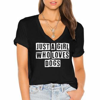 Lovely Funny Cool Sarcastic Just A Girl Who Loves Dogs Women's Jersey Short Sleeve Deep V-Neck Tshirt - Thegiftio UK