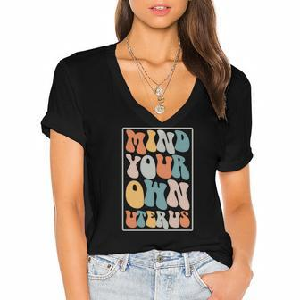 Mind Your Own Uterus Groovy Hippy Pro Choice Saying Women's Jersey Short Sleeve Deep V-Neck Tshirt - Seseable
