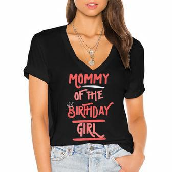 Mommy Of The Birthday Girl Mother Mama Daughters Bday Party Women's Jersey Short Sleeve Deep V-Neck Tshirt - Seseable