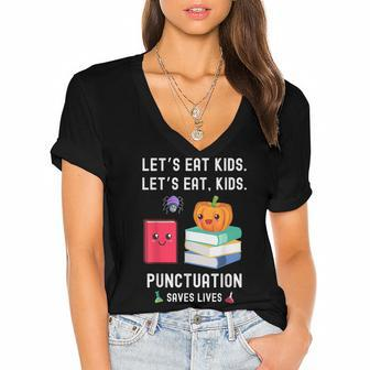 Teachers Halloween School Lets Eat Kids Punctuation Saves Lives Women's Jersey Short Sleeve Deep V-Neck Tshirt - Seseable