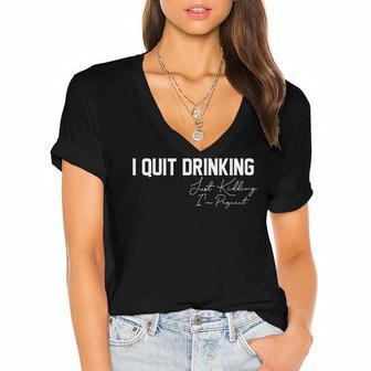 Womens I Quit Drinking Just Kidding Im Pregnant Pregnancy Women's Jersey Short Sleeve Deep V-Neck Tshirt - Thegiftio UK