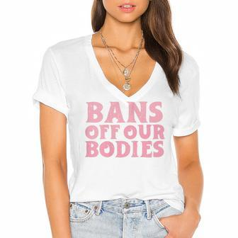 Womens Bans Off Our Bodies Womens Rights Feminism Pro Choice Women's Jersey Short Sleeve Deep V-Neck Tshirt - Seseable