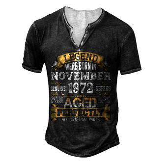 50 Year Old Gifts For Men Legends Were Born In November 1972 Men's Henley Button-Down 3D Print T-shirt - Thegiftio UK