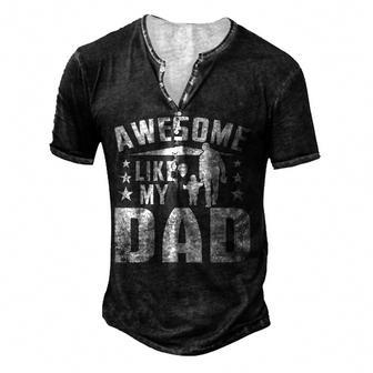 Awesome Like My Dad Happy Fathers Day Family Matching Outfit Men's Henley Button-Down 3D Print T-shirt - Thegiftio UK