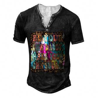 Be Your Own Daddy Make Your Own Sugar Leopard Skin & Tie Dye Men's Henley Button-Down 3D Print T-shirt - Thegiftio UK