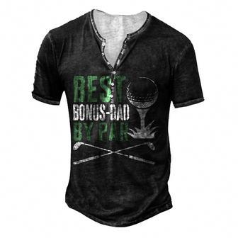 Best Bonus Dad By Par Fathers Day Golf Grandad Golfing Gift Men's Henley Button-Down 3D Print T-shirt - Thegiftio UK