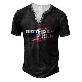 Birthday Crew Bday Team Memorial Day Usa Flag Military Men's Henley Button-Down 3D Print T-shirt - Thegiftio UK
