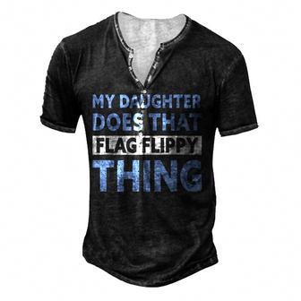 Color Guard Dad My Daughter Does That Flag Flippy Thing Men's Henley Button-Down 3D Print T-shirt - Thegiftio UK