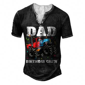 Dad Birthday Crew Monster Truck Theme Birthday Papa Daddy Men's Henley Button-Down 3D Print T-shirt - Thegiftio UK