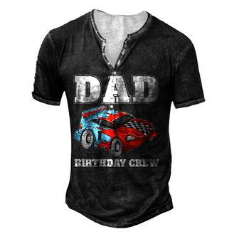 Dad Birthday Crew Race Car Racing Car Driver Papa Daddy Men's Henley Button-Down 3D Print T-shirt - Thegiftio UK