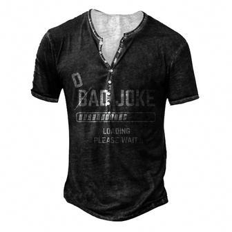 Dad Joke Loading Please Wait Daddy Father Humor V4 Men's Henley Button-Down 3D Print T-shirt - Thegiftio UK