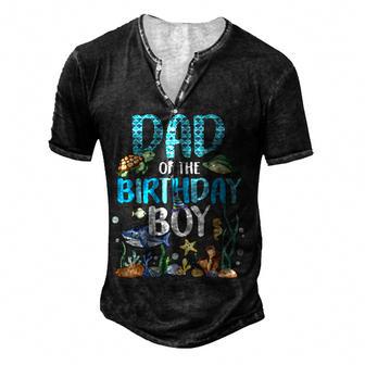 Dad Of The Birthday Boy Sea Fish Ocean Animals Aquarium Men's Henley Button-Down 3D Print T-shirt - Thegiftio UK