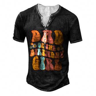 Dad Of The Birthday Girl Vintage Groovy Papa Daddy 1St Men's Henley Button-Down 3D Print T-shirt - Thegiftio UK