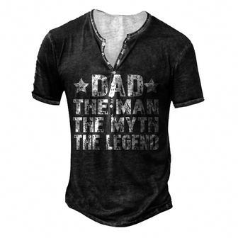 Dad The Man The Myth The Legend Gifts For Fathers Daddy Men's Henley Button-Down 3D Print T-shirt - Thegiftio UK