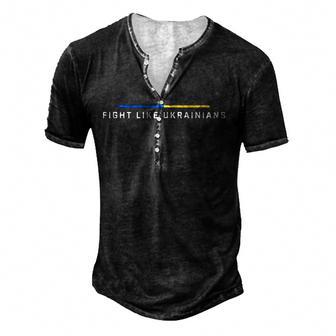 Fight Like Ukrainian Ukraine Flag Support Men's Henley Button-Down 3D Print T-shirt - Thegiftio UK