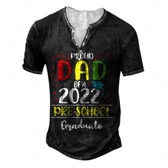 Funny Proud Dad Of A Class Of 2022 Pre-School Graduate Men's Henley Button-Down 3D Print T-shirt - Thegiftio UK