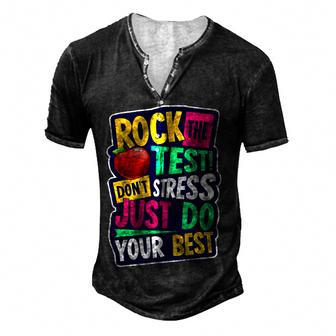 Funny Rock The Test Dont Stress Do Your Best Men's Henley Button-Down 3D Print T-shirt - Thegiftio UK