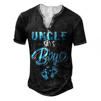 Gender Reveal Uncle Says Boy Baby Matching Family Set Men's Henley Button-Down 3D Print T-shirt - Thegiftio UK