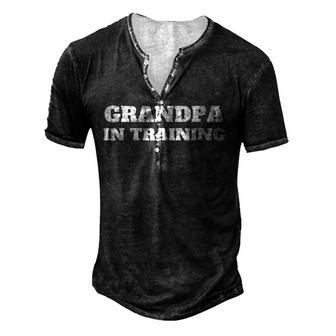 Grandpa In Training First Time Grandfather Funny Men's Henley Button-Down 3D Print T-shirt - Thegiftio UK