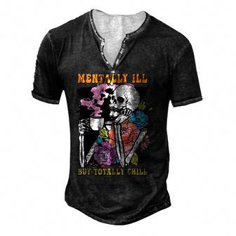 Groovy Mentally Ill But Totally Chill Halloween Skeleton V2 Men's Henley Button-Down 3D Print T-shirt - Thegiftio UK