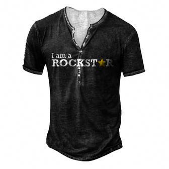 I Am A Rockstar Short Sleeve By Quiet Confidence Men's Henley Button-Down 3D Print T-shirt - Thegiftio UK