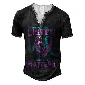I Have Time To Listen Mental Health Suicide Awareness Men's Henley Button-Down 3D Print T-shirt - Thegiftio UK