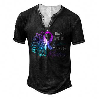 I Have Time To Listen Mental Health Suicide Awareness V2 Men's Henley Button-Down 3D Print T-shirt - Thegiftio UK