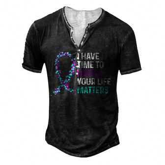I Have Time To Listen Mental Health Suicide Awareness V4 Men's Henley Button-Down 3D Print T-shirt - Thegiftio UK