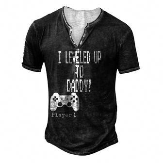 I Leveled Up To Daddy New Parent Gamer Men's Henley Button-Down 3D Print T-shirt - Thegiftio UK
