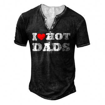 I Love Hot Dads With Red Heart Graphic For Hot Dad Lover Men's Henley Button-Down 3D Print T-shirt - Thegiftio UK
