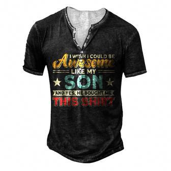 I Wish I Could Be Awesome Like My Son Father Dad Men's Henley Button-Down 3D Print T-shirt - Thegiftio UK