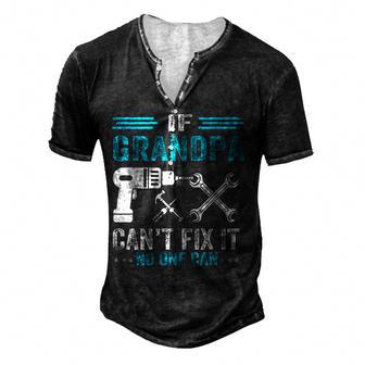 If Grandpa Cant Fix It No One Can Fathers Day Dad Bod Men's Henley Button-Down 3D Print T-shirt - Thegiftio UK