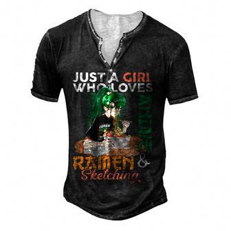 Just A Girl Who Loves Anime Ramen And Sketching Girls Ns Men's Henley Button-Down 3D Print T-shirt - Thegiftio UK