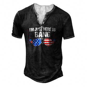 Im Just Here To Bang 4Th Of July Fireworks Director Men's Henley T-Shirt - Seseable