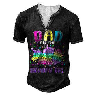 Lets Pop-It Dad Of The Birthday Girl Pop-It Men's Henley Button-Down 3D Print T-shirt - Thegiftio UK