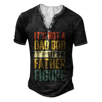 Mens Its Not A Dad Bod Its A Father Figure Men's Henley Button-Down 3D Print T-shirt - Thegiftio UK