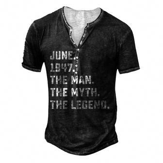Mens Man Myth Legend June 1947 75Th Birthday Gift 75 Years Old V2 Men's Henley Button-Down 3D Print T-shirt - Thegiftio UK