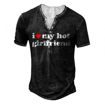 Mens Mens I Love My Hot Girlfriend I Heart My Hot Girlfriend Men's Henley Button-Down 3D Print T-shirt - Thegiftio UK