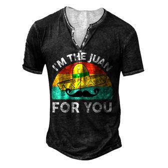 Mexican- Im The Juan For You Funny Mens Men's Henley Button-Down 3D Print T-shirt - Thegiftio UK