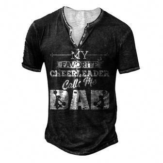 My Favorite Cheerleader Calls Me Dad Cheer Fathers Day Men's Henley Button-Down 3D Print T-shirt - Thegiftio UK