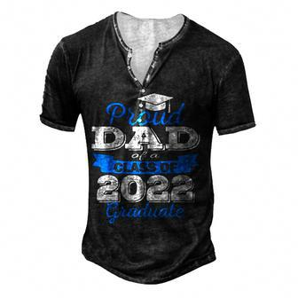 Proud Dad Of 2022 Graduate Class 2022 Graduation Family V2 Men's Henley Button-Down 3D Print T-shirt - Thegiftio UK