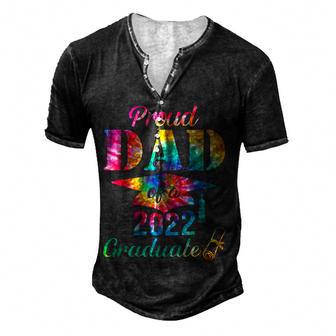 Proud Dad Of A 2022 Graduate Tie Dye Senior 22 Class 2022 Men's Henley Button-Down 3D Print T-shirt - Thegiftio UK