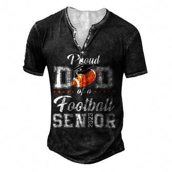 Proud Dad Of A Football Senior 2023 Funny Graduation Men's Henley Button-Down 3D Print T-shirt - Thegiftio UK