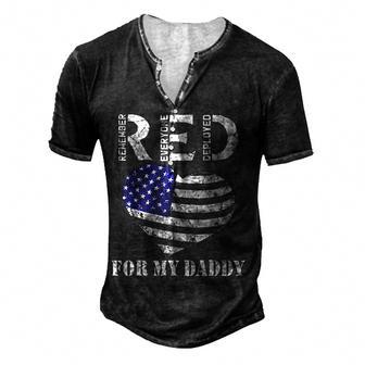 Red Friday For My Daddy Remember Everyone Deployed Dad Heart Men's Henley Button-Down 3D Print T-shirt - Thegiftio UK